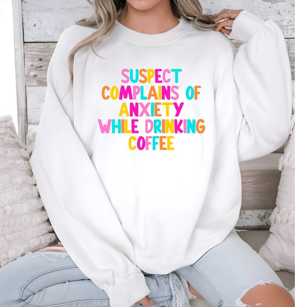 Suspect Anxiety Drinking Coffee Crew Sweatshirt