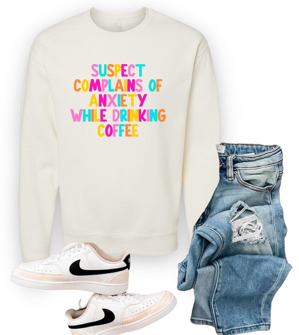 Suspect Anxiety Drinking Coffee Crew Sweatshirt